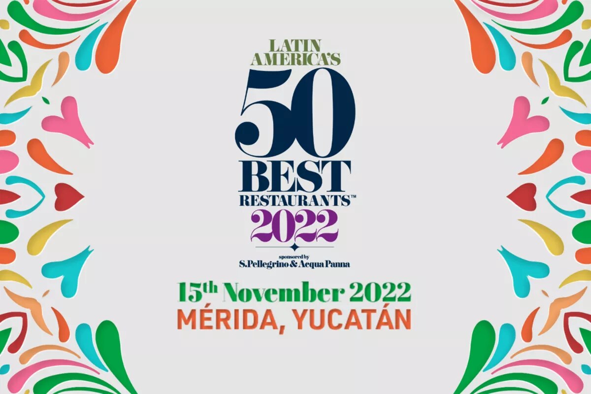 Latin America's 50 Best Restaurants 2022 llega a México
