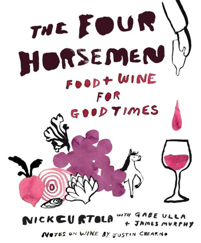 The Four Horsemen Cookbook: Food and Wine for Good Times
