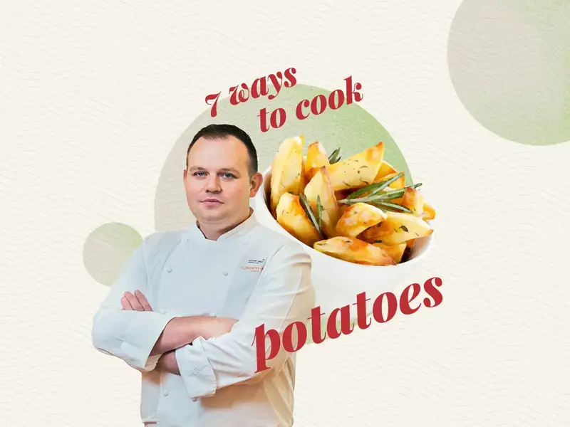 Chef Adam Smith's seven ways to cook potatoes.