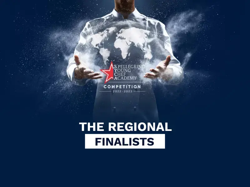 S.Pellegrino Young Chef Academy 2022-2023 all the regional finalists